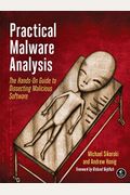 Practical Malware Analysis: The Hands-On Guide To Dissecting Malicious Software