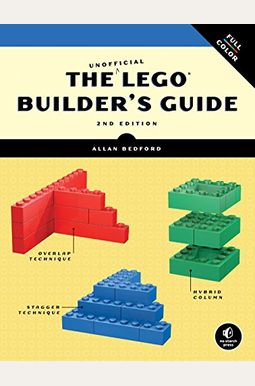 The Unofficial Lego Builder's Guide, 2nd Edition The Unofficial Lego Builder's Guide, 2nd Edition