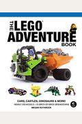 The Lego Adventure Book, Vol. 1: Cars, Castles, Dinosaurs And More!