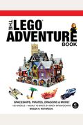 The Lego Adventure Book, Vol. 2: Spaceships, Pirates, Dragons & More!