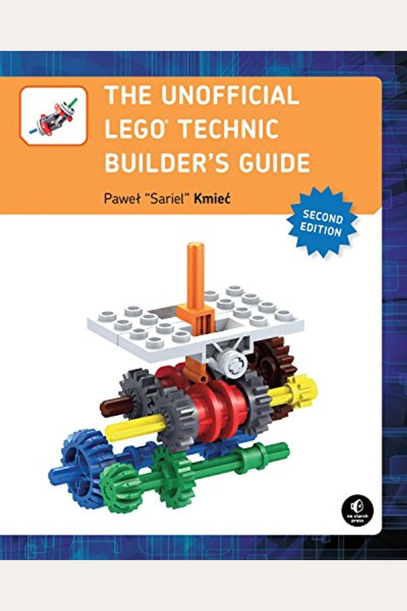 The Unofficial Lego Technic Builder's Guide, 2nd Edition