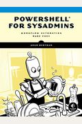Powershell for Sysadmins: Workflow Automation Made Easy