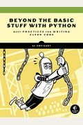 Beyond The Basic Stuff With Python: Best Practices For Writing Clean Code