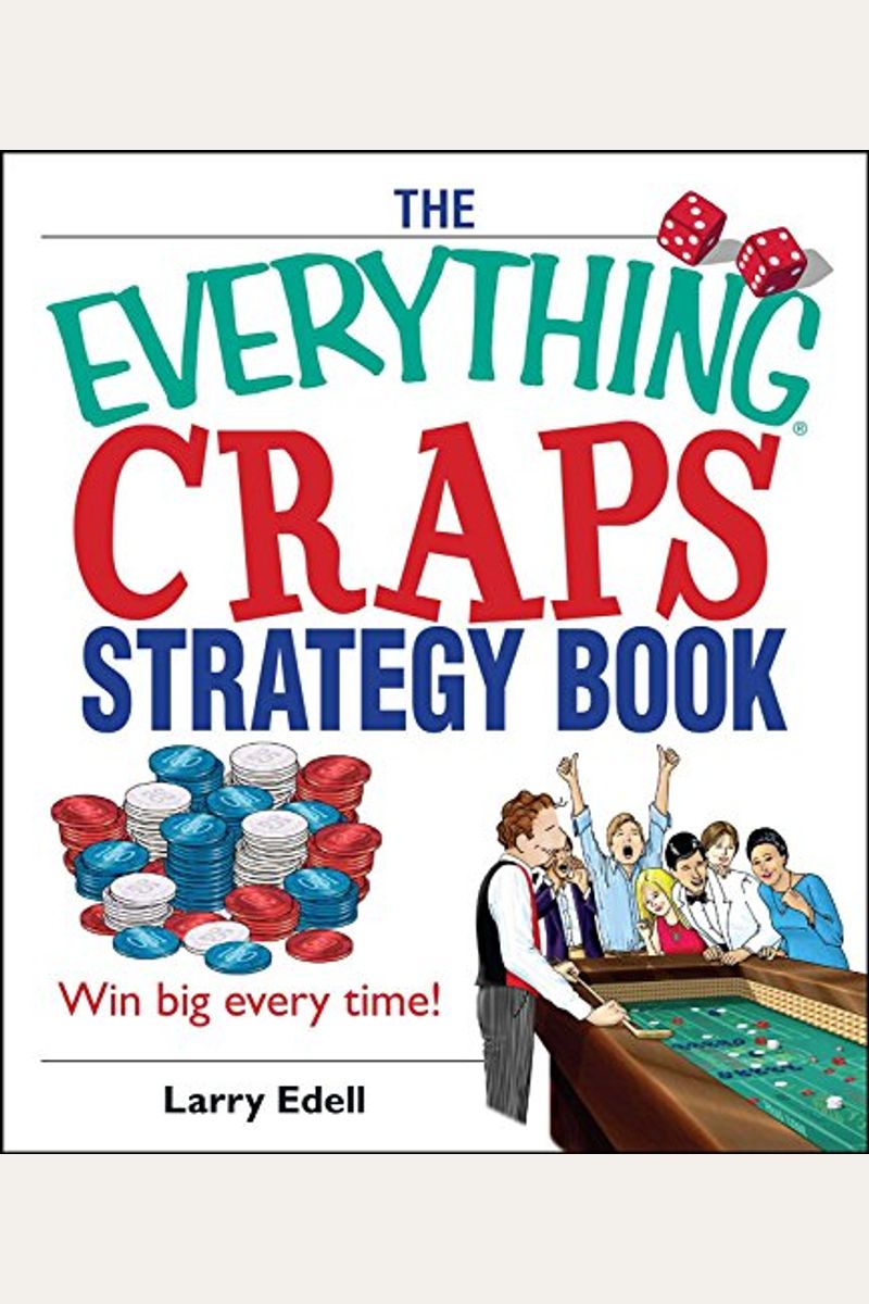Buy The Everything Craps Strategy Book Book By Larry Edell