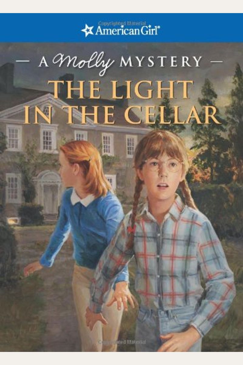 The Light In The Cellar: A Molly Mystery (American Girl Mysteries (Quality))