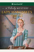 Lady Margaret's Ghost: A Felicity Mystery (American Girl Mysteries)