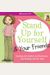 Stand Up For Yourself & Your Friends: Dealing With Bullies And Bossiness, And Finding A Better Way