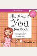 All about You Quiz Book: Discover More about Yourself and How to Be Your Best!