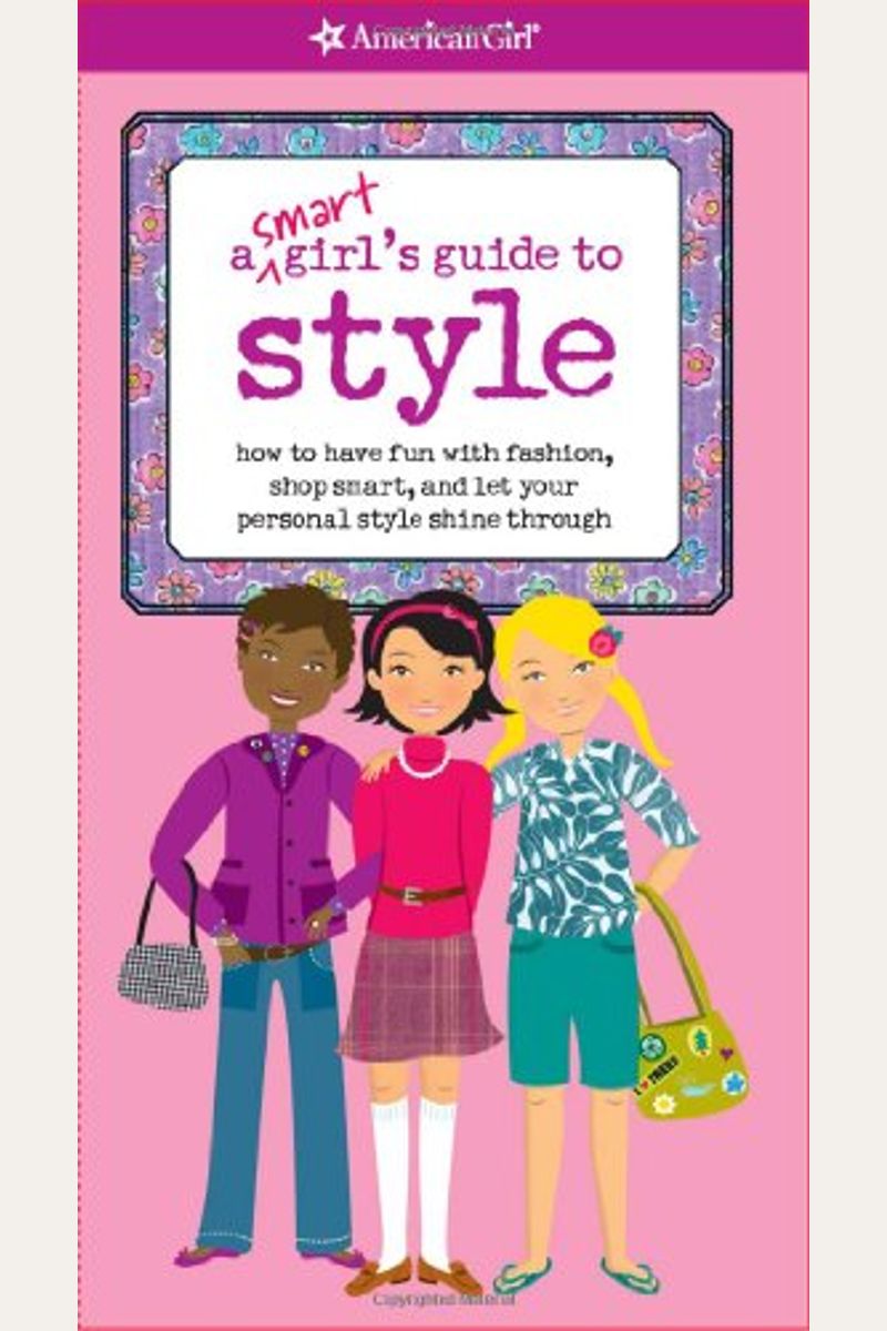 A Smart Girl's Guide To Style (Smart Girl's Guides)