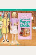 Kit Play Scenes & Paper Dolls: Decorate Rooms And Act Out Scenes From Kit's Stories!