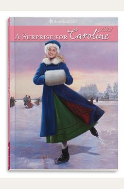 A Surprise For Caroline: An American Girl A Surprise For Caroline: An American Girl