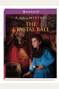 The Crystal Ball: A Rebecca Mystery (American Girl Mysteries)