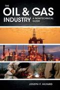 The Oil & Gas Industry: A Nontechnical Guide