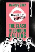 Route 19 Revisited: The Clash and London Calling