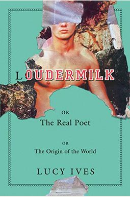Loudermilk: Or, The Real Poet; Or, The Origin Of The World Loudermilk: Or, The Real Poet; Or, The Origin Of The World