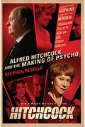 Alfred Hitchcock And The Making Of Psycho