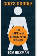 God's Doodle: The Life and Times of the Penis