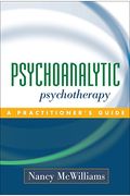 Psychoanalytic Psychotherapy: A Practitioner's Guide