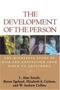 The Development Of The Person: The Minnesota Study Of Risk And Adaptation From Birth To Adulthood