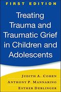 Behandeling Van Trauma Bij Kinderen En Adolescenten: Met De Methode Traumagerichte Cognitieve Gedragstherapie