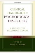 Clinical Handbook Of Psychological Disorders: A Step-By-Step Treatment Manual
