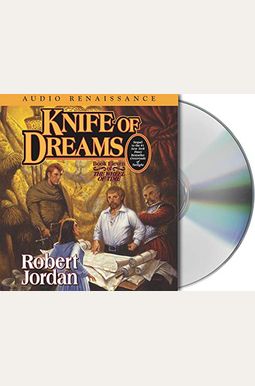 Knife Of Dreams: Book Eleven Of 'The Wheel Of Time' Knife Of Dreams: Book Eleven Of 'The Wheel Of Time'