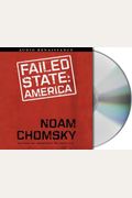Failed States: The Abuse of Power and the Assault on Democracy (American Empire Project)
