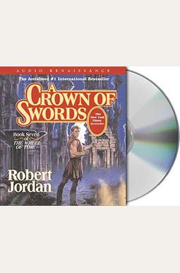 A Crown Of Swords: Book Seven Of 'The Wheel Of Time' A Crown Of Swords: Book Seven Of 'The Wheel Of Time'