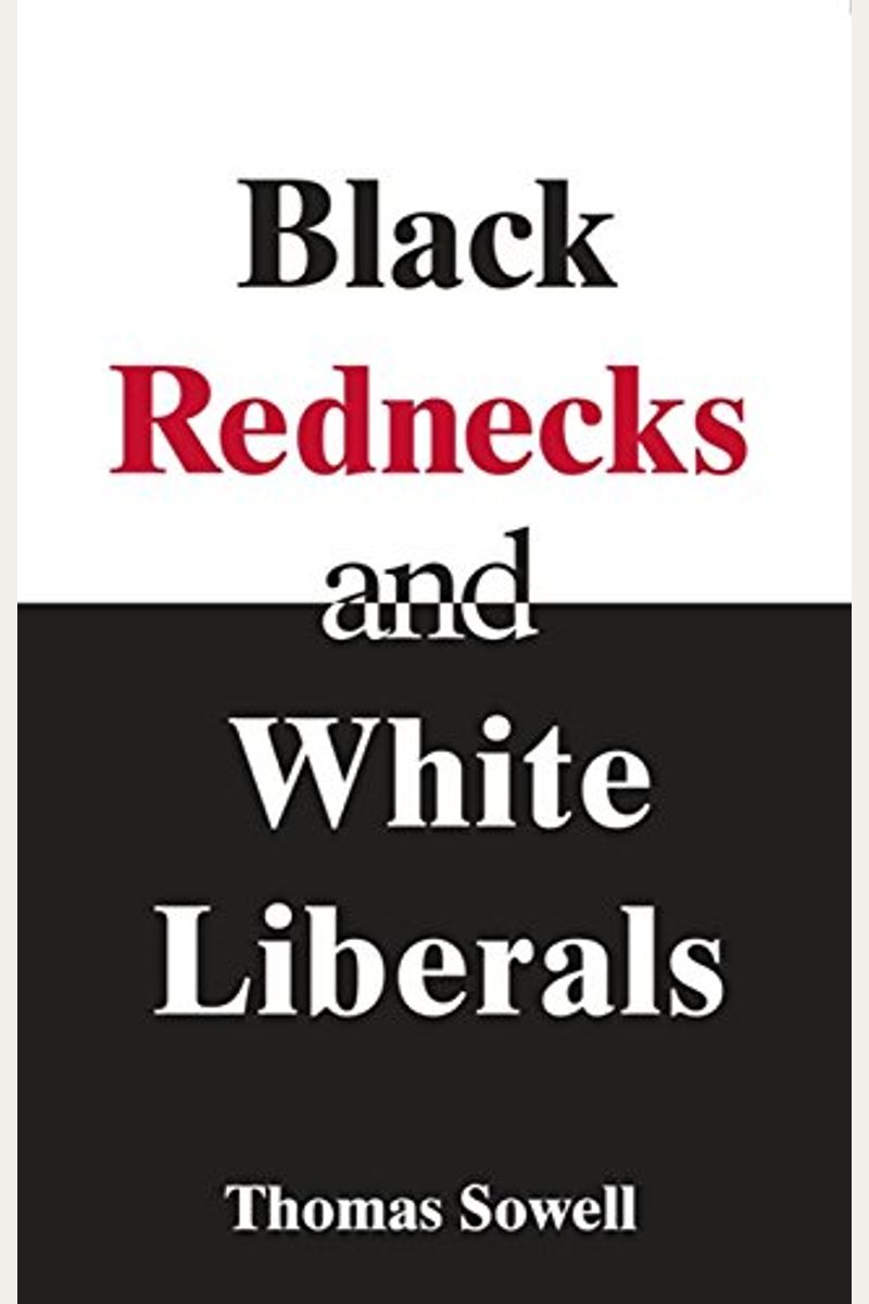 Black Rednecks And White Liberals