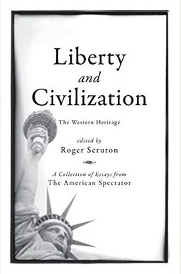 Liberty And Civilization: The Western Heritage Liberty And Civilization: The Western Heritage
