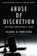 Abuse Of Discretion: The Inside Story Of Roe V. Wade