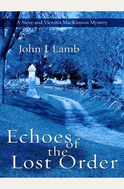 Echoes of the Lost Order Echoes of the Lost Order
