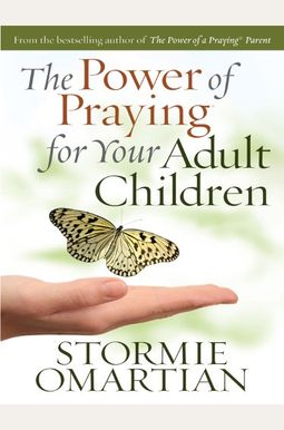 The Power Of Praying For Your Adult Children The Power Of Praying For Your Adult Children