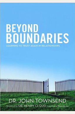 Beyond Boundaries: Learning To Trust Again In Relationships Beyond Boundaries: Learning To Trust Again In Relationships