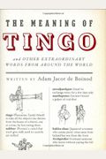 The Meaning Of Tingo: And Other Extraordinary Words From Around The World