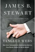 Tangled Webs: How False Statements Are Undermining America: From Martha Stewart To Bernie Madoff