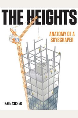 The Heights: Anatomy Of A Skyscraper The Heights: Anatomy Of A Skyscraper