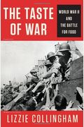 The Taste Of War: World War Two And The Battl