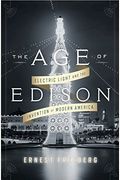 The Age of Edison: Electric Light and the Invention of Modern America (Penguin History American Life)