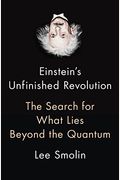 Einstein's Unfinished Revolution: The Search For What Lies Beyond The Quantum