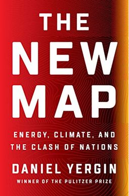 The New Map: Energy, Climate, and the Clash of Nations The New Map: Energy, Climate, and the Clash of Nations