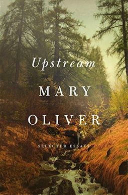 Upstream: Selected Essays Upstream: Selected Essays
