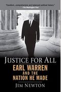 Justice For All: Earl Warren And The Nation He Made