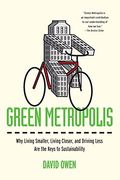Green Metropolis: What The City Can Teach The Country About True Sustainability