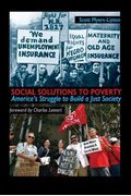 Social Solutions To Poverty: America's Struggle To Build A Just Society