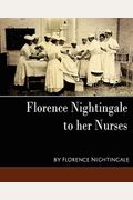 To Her Nurses - Florence Nightingale