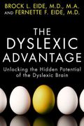 The Dyslexic Advantage: Unlocking The Hidden Potential Of The Dyslexic Brain