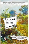 No Book But The World