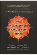 How Enlightenment Changes Your Brain: The New Science Of Transformation
