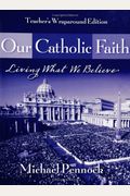 Our Catholic Faith: Living What We Believe